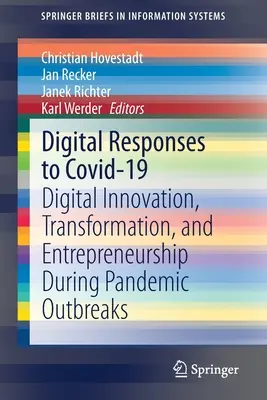 Cyfrowe odpowiedzi na Covid-19: Cyfrowe innowacje, transformacja i przedsiębiorczość podczas pandemii - Digital Responses to Covid-19: Digital Innovation, Transformation, and Entrepreneurship During Pandemic Outbreaks