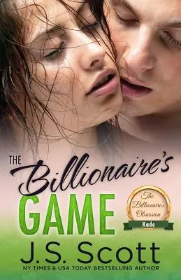 The Billionaire's Game: The Billionaire's Obsession Kade