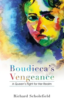 Boudicca's Vengeance: Walka królowej o swoje królestwo - Boudicca's Vengeance: A Queen's Fight for Her Realm