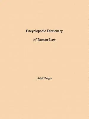 Encyklopedyczny słownik prawa rzymskiego - Encyclopedic Dictionary of Roman Law