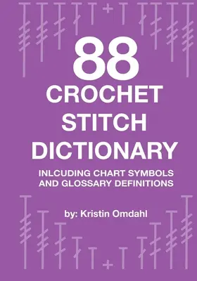 88 Słownik ściegów szydełkowych: Zawiera symbole schematów i słowniczek definicji - 88 Crochet Stitch Dictionary: Including Chart Symbols and Glossary Definitions