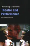 The Routledge Companion to Theatre and Performance