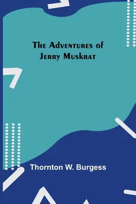 Przygody piżmaka Jerry'ego - The Adventures Of Jerry Muskrat