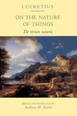 O naturze rzeczy: de Rerum Natura - On the Nature of Things: de Rerum Natura