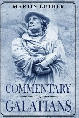 Komentarz do Listu do Galacjan: Z przypisami - Commentary on Galatians: Annotated