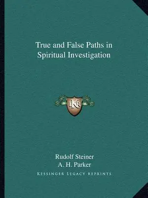 Prawdziwe i fałszywe ścieżki w badaniach duchowych - True and False Paths in Spiritual Investigation