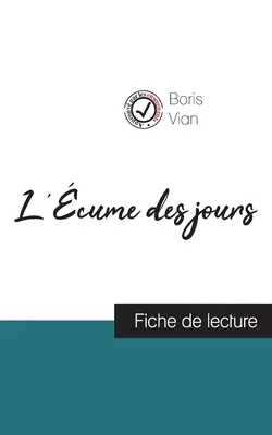 L'cume des jours de Boris Vian (fiche de lecture et analyse complte de l'oeuvre)