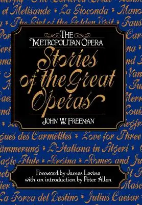 Metropolitan Opera: historie wielkich oper - The Metropolitan Opera: Stories of the Great Operas