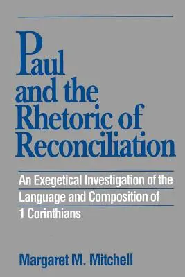 Paweł i retoryka pojednania: Dochodzenie egzegetyczne - Paul and the Rhetoric of Reconciliation: An Exegetical Investigation
