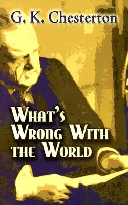 Co jest nie tak ze światem - What's Wrong with the World