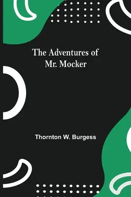 Przygody pana Mockera - The Adventures Of Mr. Mocker