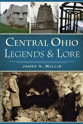 Legendy i wiedza o środkowym Ohio - Central Ohio Legends & Lore