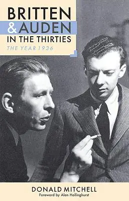 Britten i Auden w latach trzydziestych: Rok 1936 - Britten and Auden in the Thirties: The Year 1936