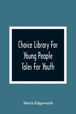 Choice Library For Young People: Opowieści dla młodzieży - Choice Library For Young People: Tales For Youth