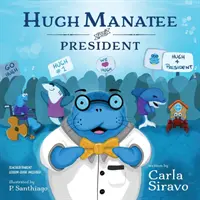 Hugh Manatee na prezydenta - Hugh Manatee for President