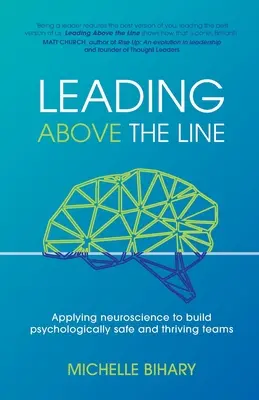 Leading Above the Line: Zastosowanie neuronauki do budowania bezpiecznych psychologicznie i dobrze prosperujących zespołów - Leading Above the Line: Applying neuroscience to build psychologically safe and thriving teams