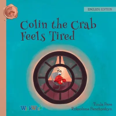 Krab Colin czuje się zmęczony - Colin the Crab Feels Tired