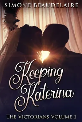 Keeping Katerina: Wydanie w dużym formacie - Keeping Katerina: Large Print Edition