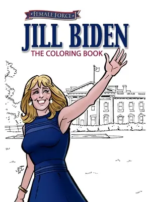 Kobieca siła: Kolorowanka Jill Biden - Female Force: Jill Biden Coloring Book