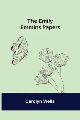 Dokumenty Emily Emmins - The Emily Emmins Papers