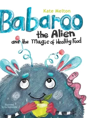 Kosmita Babaroo i magia zdrowego jedzenia - Babaroo the Alien and the Magic of Healthy Food