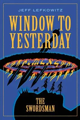 Okno na wczoraj: Szermierz - Window To Yesterday: The Swordsman