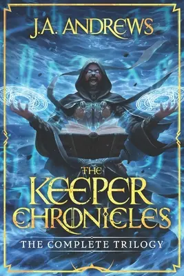 Kroniki Opiekuna: Kompletna trylogia - The Keeper Chronicles: The Complete Trilogy