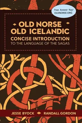 Staronordycki - staroislandzki: Zwięzłe wprowadzenie do języka sag - Old Norse - Old Icelandic: Concise Introduction to the Language of the Sagas