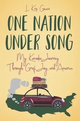 One Nation Under Song: Moja podróż karaoke przez smutek, radość i Amerykę - One Nation Under Song: My Karaoke Journey Through Grief, Joy, and America