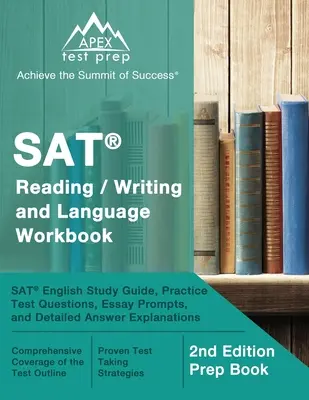 SAT Reading / Writing and Language Workbook: SAT English Study Guide, Practice Test Questions, Essay Prompts i szczegółowe wyjaśnienia odpowiedzi [2nd Ed - SAT Reading / Writing and Language Workbook: SAT English Study Guide, Practice Test Questions, Essay Prompts, and Detailed Answer Explanations [2nd Ed