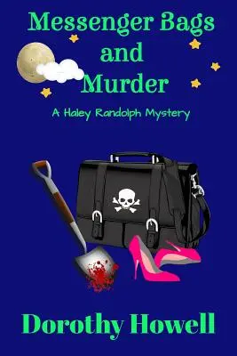 Torby kurierskie i morderstwo (tajemnica Haley Randolph) - Messenger Bags and Murder (A Haley Randolph Mystery)