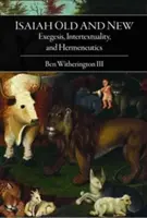 Izajasz Stary i Nowy: Egzegeza, intertekstualność i hermeneutyka - Isaiah Old and New: Exegesis, Intertextuality, and Hermeneutics