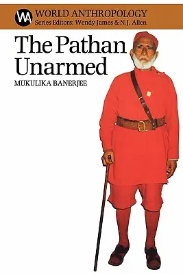 Pathan bez broni: Opozycja i pamięć w ruchu Khudai Khidmatgar - The Pathan Unarmed: Opposition and Memory in the Khudai Khidmatgar Movement