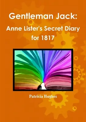 Gentleman Jack: Sekretny dziennik Anne Lister z 1817 roku - Gentleman Jack: Anne Lister's Secret Diary for 1817