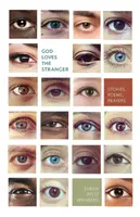 Bóg kocha nieznajomych: Historie, wiersze, modlitwy - God Loves the Stranger: Stories, Poems, Prayers