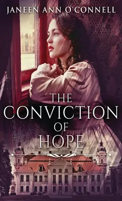 Przekonanie o nadziei: prequel do Nie ma miejsca na żal - The Conviction Of Hope: The Prequel To No Room For Regret