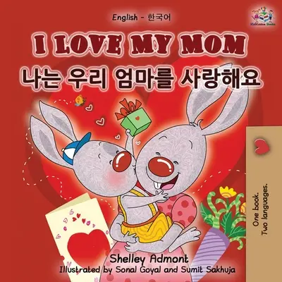 Kocham moją mamę (dwujęzyczna książka angielsko-koreańska) - I Love My Mom (English Korean Bilingual Book)