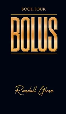 Bolus: Księga czwarta - Bolus: Book Four