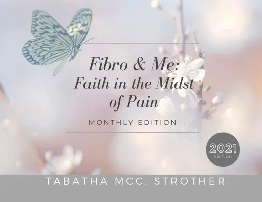 Fibro i ja: wiara pośród bólu - Fibro & Me: Faith In The Midst of Pain