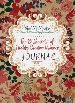 Dziennik 12 sekretów wysoce kreatywnych kobiet - 12 Secrets of Highly Creative Women Journal