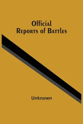 Oficjalne raporty z bitew - Official Reports Of Battles