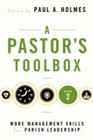 A Pastor's Toolbox 2: Więcej umiejętności zarządzania dla liderów parafii - A Pastor's Toolbox 2: More Management Skills for Parish Leadership