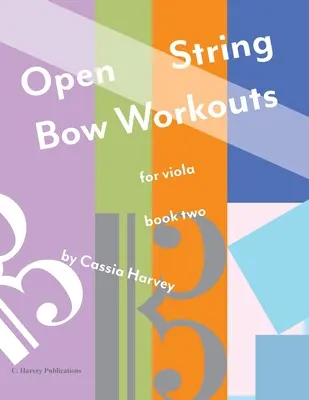 Ćwiczenia z otwartym smyczkiem na altówkę, zeszyt drugi - Open String Bow Workouts for Viola, Book Two
