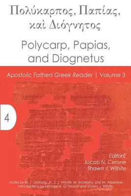 Polikarp, Papiasz i Diognecjusz - Polycarp, Papias, and Diognetus