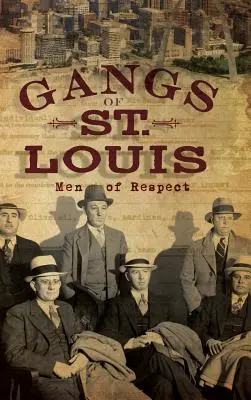 Gangi St. Louis: Ludzie szacunku - Gangs of St. Louis: Men of Respect