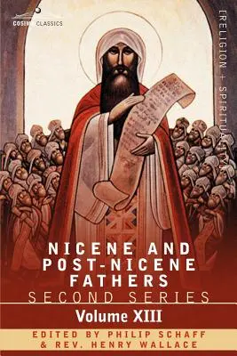 Nicene and Post-Nicene Fathers: Seria druga, tom XIII Grzegorz Wielki, Efraim Syrus, Aphrahat - Nicene and Post-Nicene Fathers: Second Series, Volume XIII Gregory the Great, Ephraim Syrus, Aphrahat