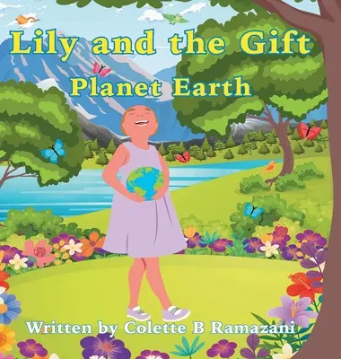 Lily i dar Planeta Ziemia - Lily and the Gift Planet Earth