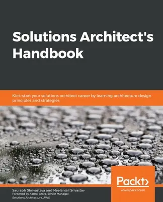 Podręcznik architekta rozwiązań - Solutions Architect's Handbook