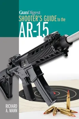 Przewodnik strzelca Gun Digest po Ar-15 - Gun Digest Shooter's Guide to the Ar-15