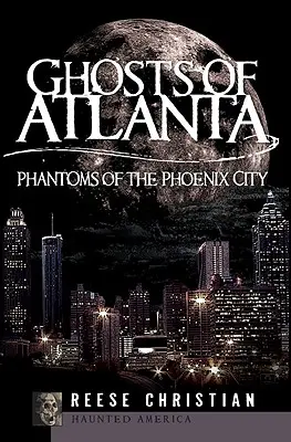 Duchy Atlanty: Zjawy z miasta Feniksa - Ghosts of Atlanta: Phantoms of the Phoenix City